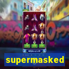 supermasked