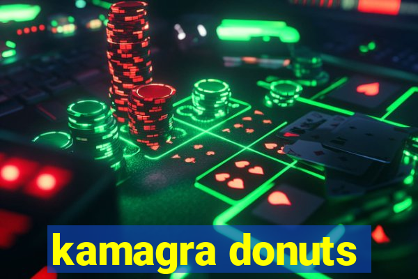 kamagra donuts