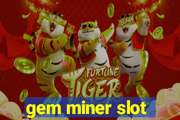 gem miner slot