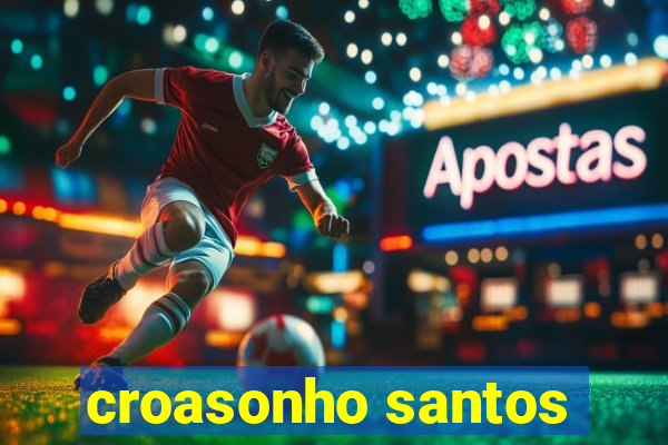 croasonho santos