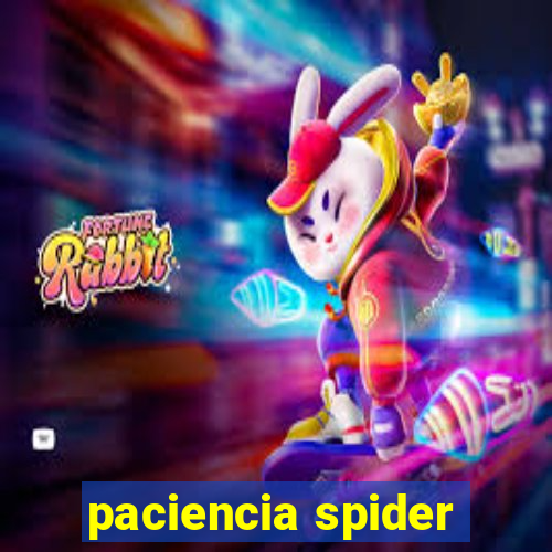 paciencia spider