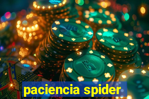 paciencia spider