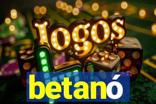 betanó