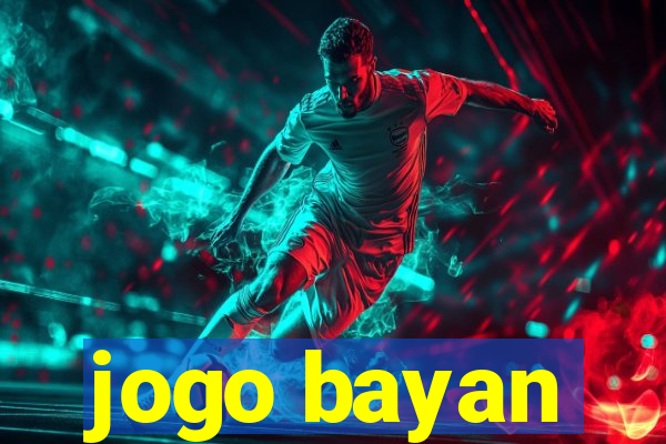 jogo bayan