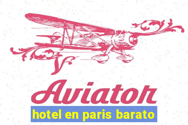 hotel en paris barato