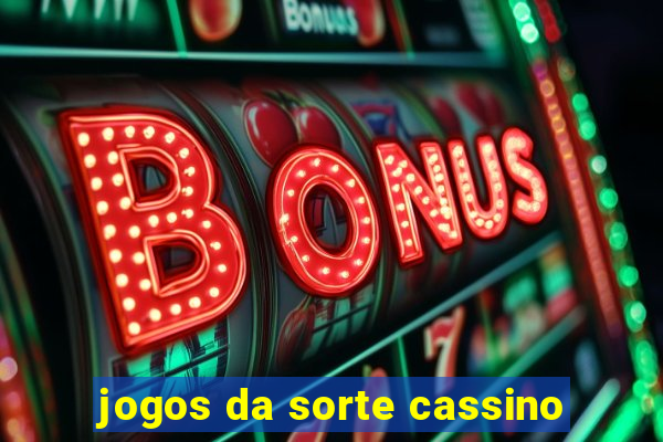 jogos da sorte cassino