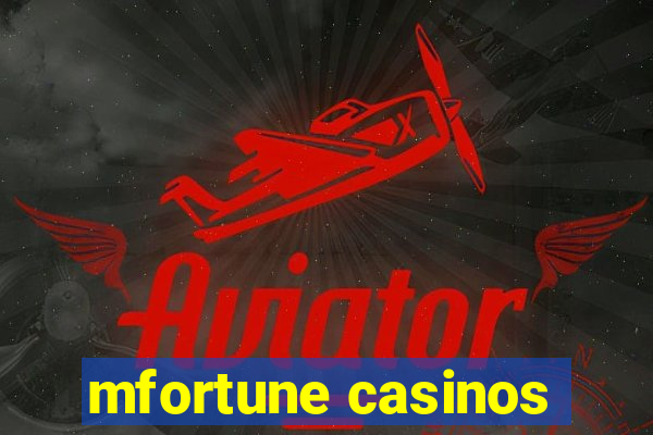 mfortune casinos