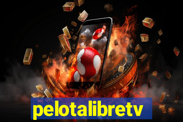 pelotalibretv