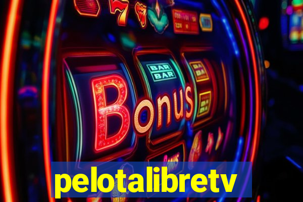 pelotalibretv