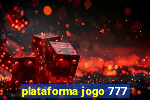 plataforma jogo 777