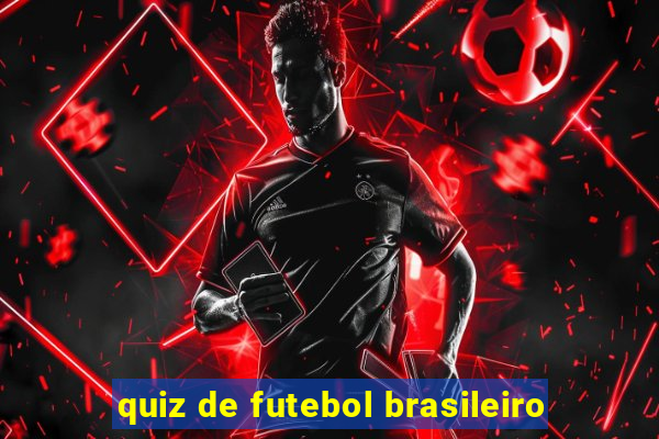 quiz de futebol brasileiro