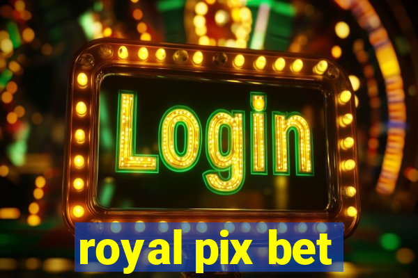 royal pix bet