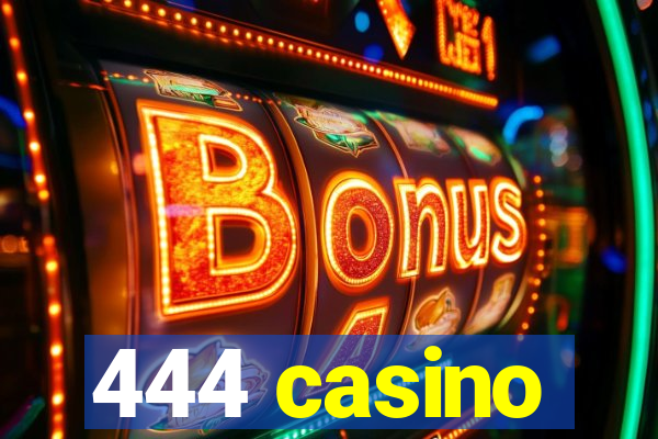 444 casino