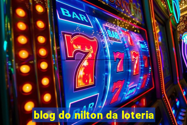 blog do nilton da loteria