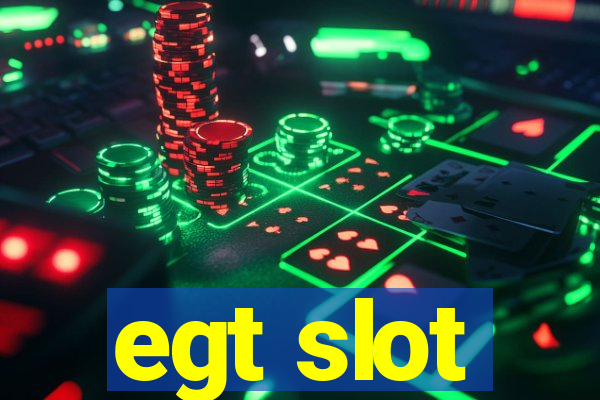 egt slot