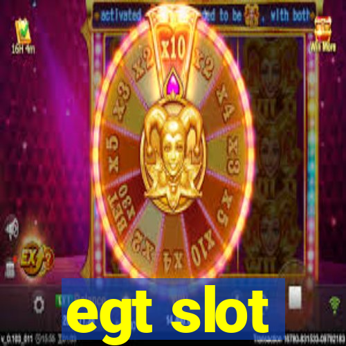 egt slot