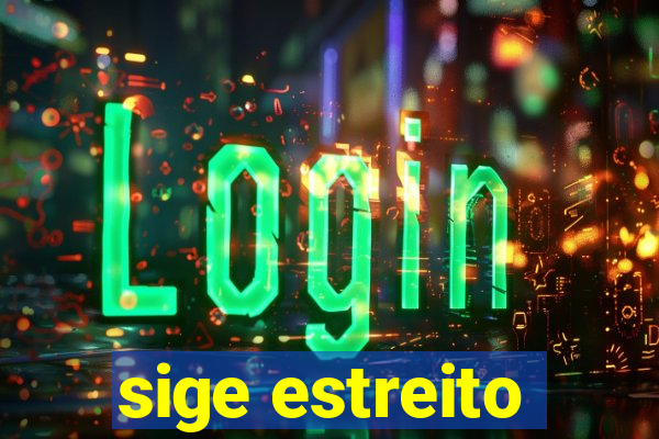 sige estreito