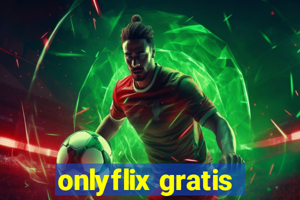 onlyflix gratis