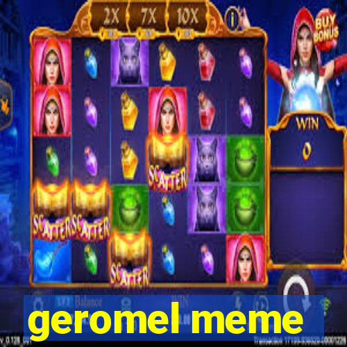 geromel meme