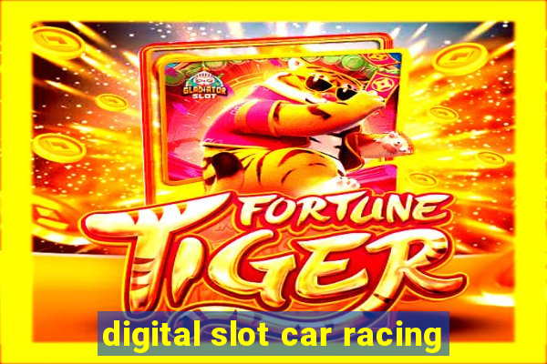 digital slot car racing