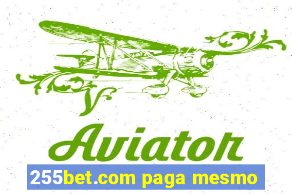 255bet.com paga mesmo