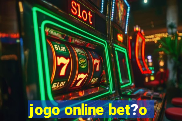 jogo online bet?o