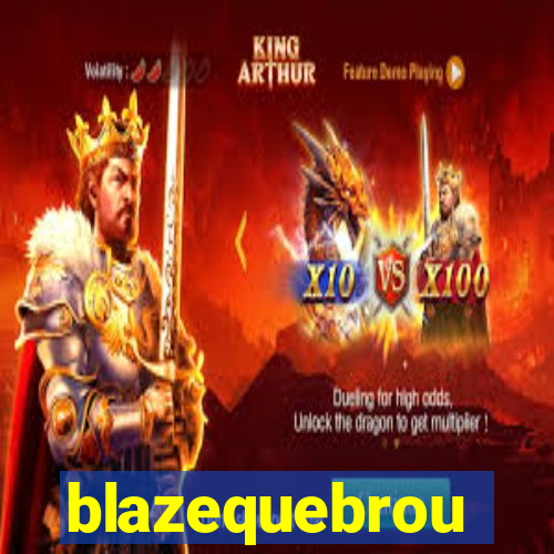 blazequebrou