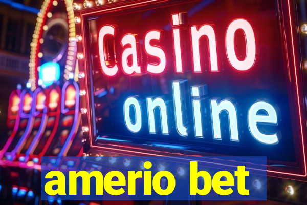 amerio bet