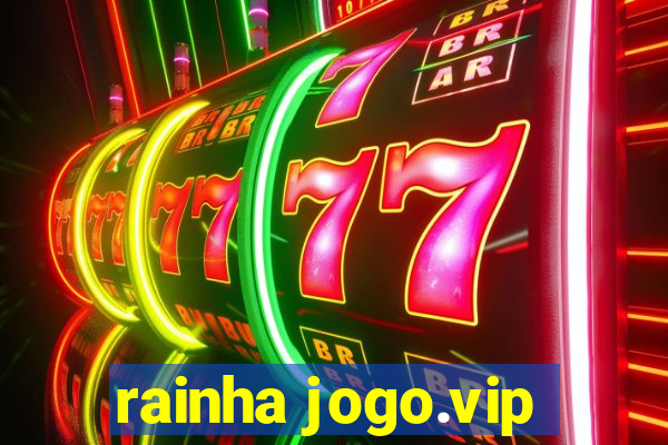 rainha jogo.vip