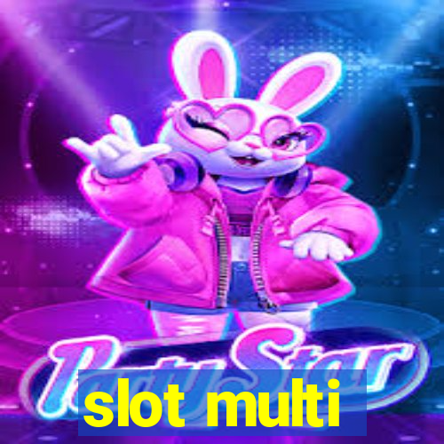 slot multi