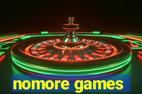 nomore games