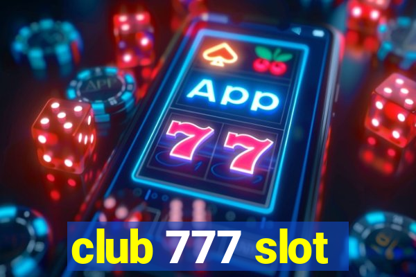 club 777 slot