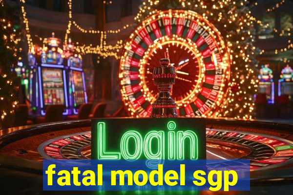 fatal model sgp