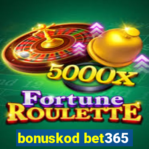 bonuskod bet365