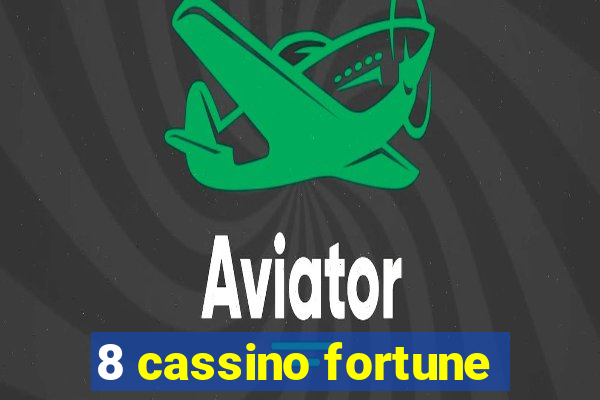 8 cassino fortune