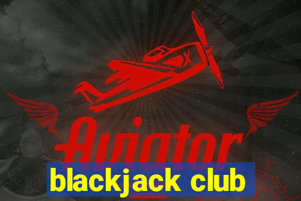 blackjack club