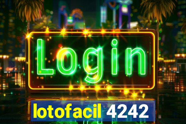 lotofacil 4242