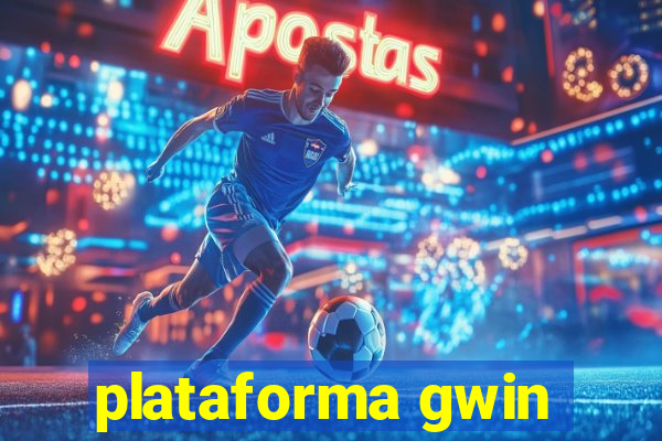 plataforma gwin