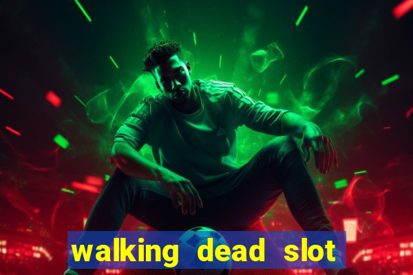 walking dead slot machine online