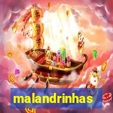 malandrinhas