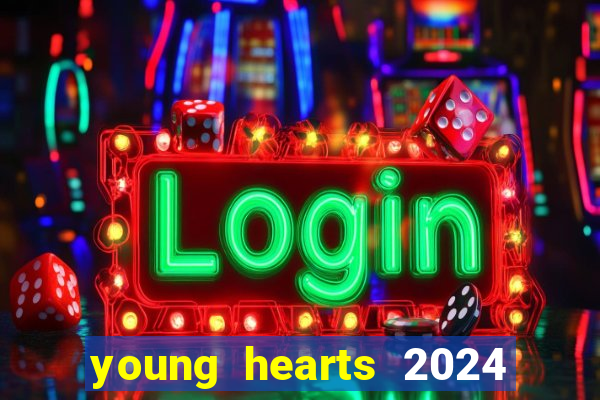 young hearts 2024 assistir online dublado