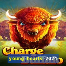 young hearts 2024 assistir online dublado