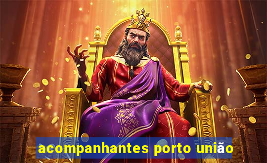 acompanhantes porto união