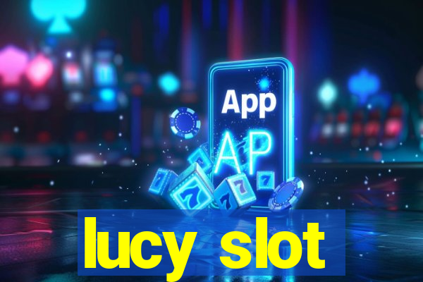 lucy slot