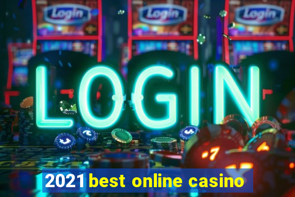 2021 best online casino