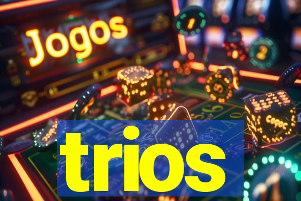 trios