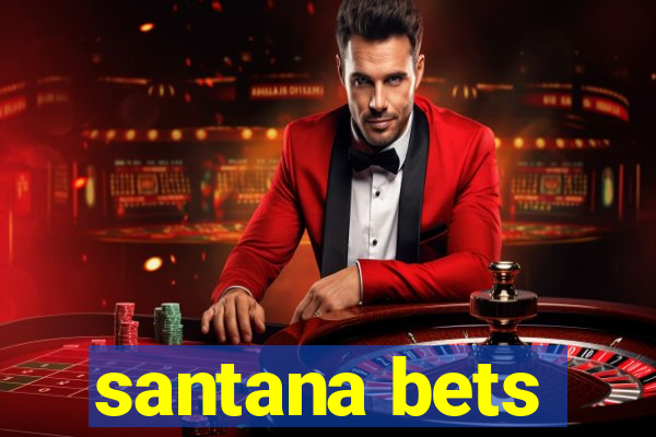 santana bets