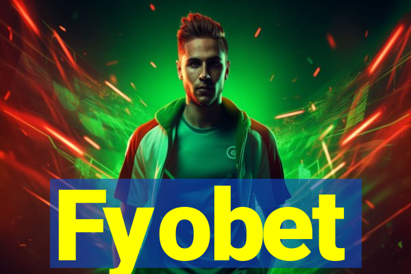 Fyobet