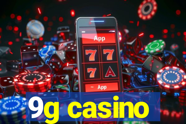 9g casino