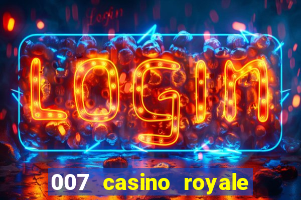 007 casino royale completo dublado online